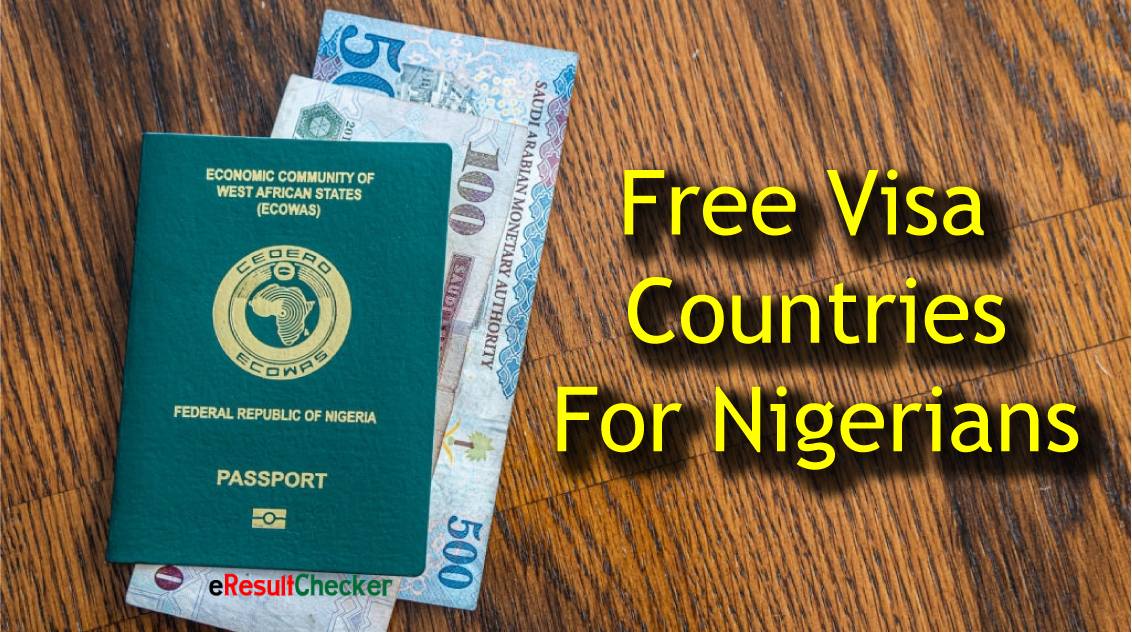 Visa Free Countries For Nigerians 2023 Result Checker