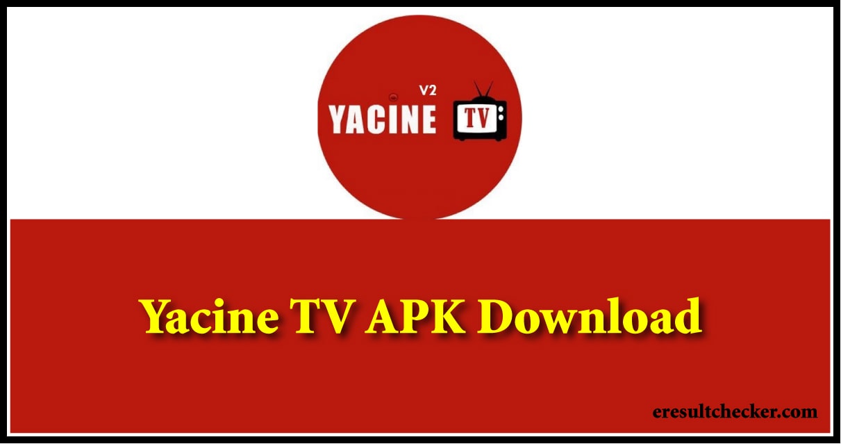 Yacine TV APK Download (Live Football) for PC, Mobile, IOS 2022