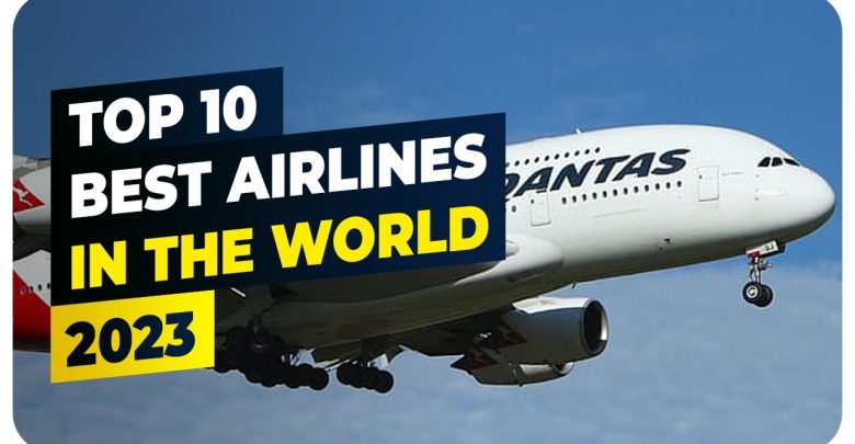 Top 10 Best Airlines in the World