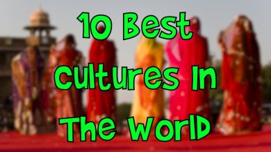 Top 10 Cultures in the World