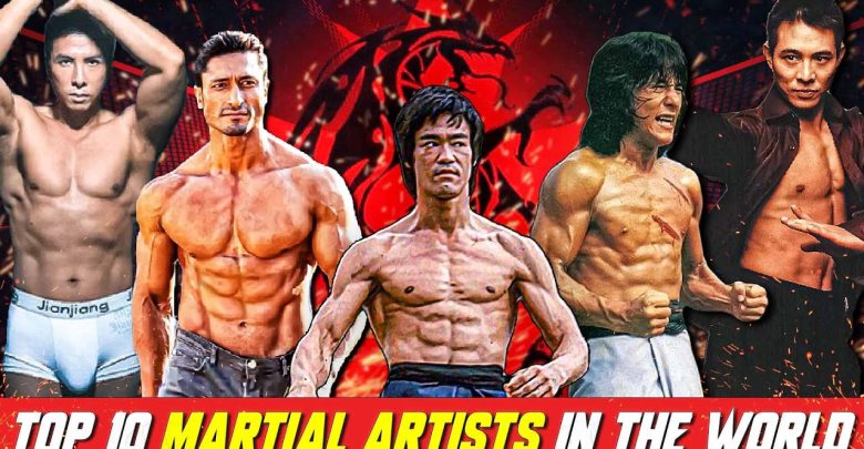 Top 10 Martial Artists in the World