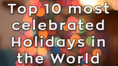 Top 10 Most Celebrated Holidays in the World